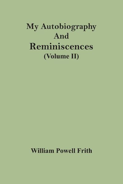 Produktbild: My Autobiography And Reminiscences (Volume II)