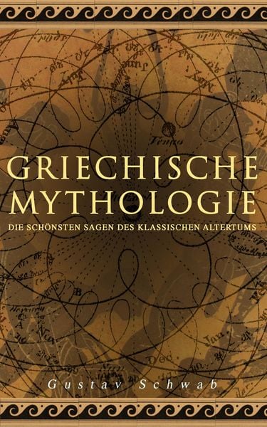 Produktbild: Griechische Mythologie: Die sch&ouml;nsten Sagen des klassischen Altertums