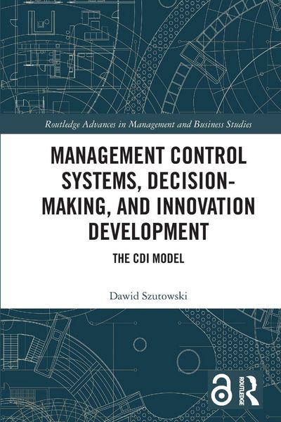 Produktbild: Management Control Systems, Decision-Making, and Innovation Development