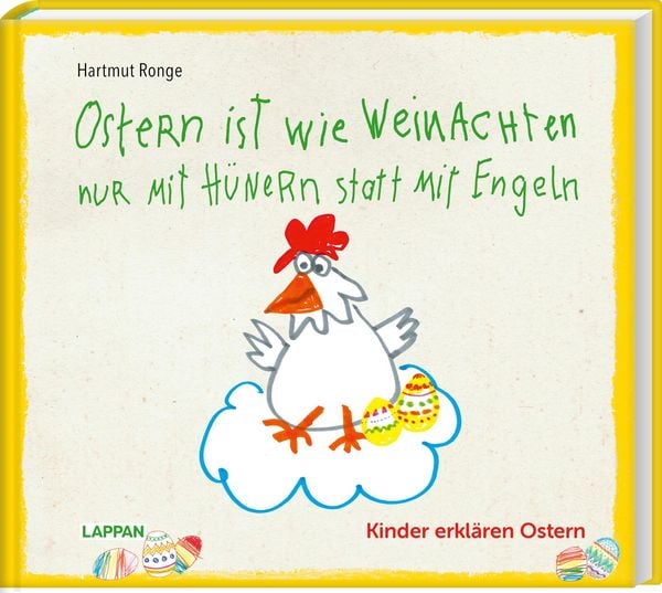 Ostern ist wie Weihnachten nur mit Hühnern statt mit Engeln