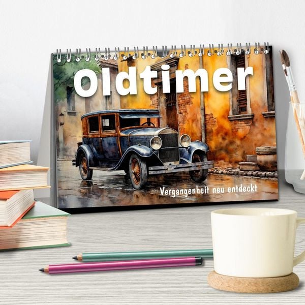 Produktbild: Oldtimer - Vergangenheit neu entdeckt (Tischkalender 2026 DIN A5 quer), CALVENDO Monatskalender