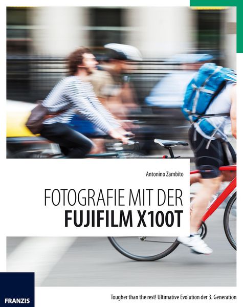 Produktbild: Fotografie mit der Fujifilm X100T