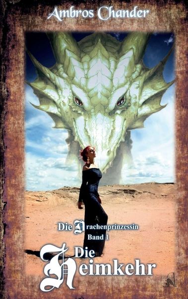 Die Drachenprinzessin, Taschenbuch von Ambros Chander, Tredition, 9783734521287