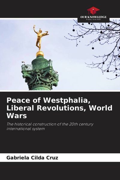 Produktbild: Peace of Westphalia, Liberal Revolutions, World Wars