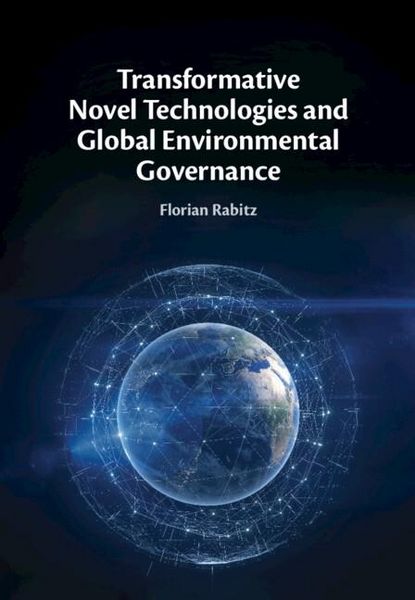 Produktbild: Transformative Novel Technologies and Global Environmental Governance