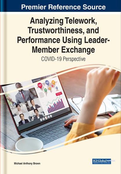 Produktbild: Analyzing Telework, Trustworthiness, and Performance Using Leader-Member Exchange: COVID-19 Perspective