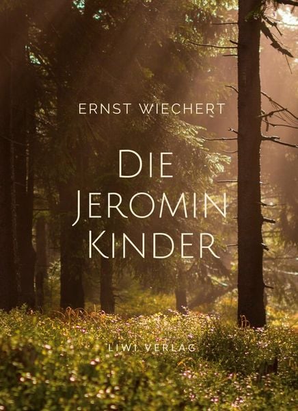 Produktbild: Ernst Wiechert: Die Jeromin-Kinder. Vollst&auml;ndige Neuausgabe