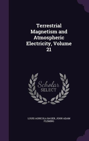 Produktbild: Terrestrial Magnetism and Atmospheric Electricity, Volume 21