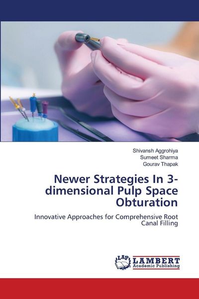 Produktbild: Newer Strategies In 3-dimensional Pulp Space Obturation