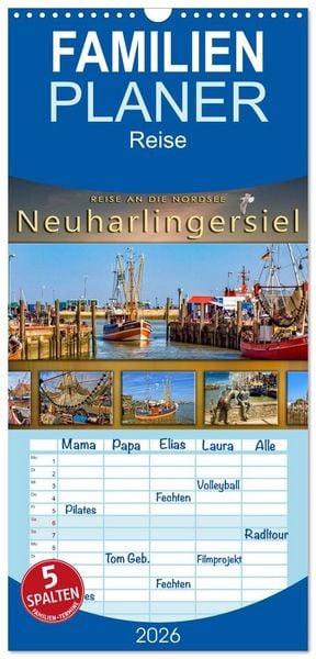 Familienplaner 2026 - Reise an die Nordsee - Neuharlingersiel mit 5 Spalten (Wandkalender, 21 x 45 cm) CALVENDO