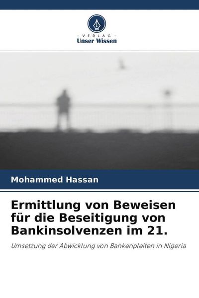 Produktbild: Ermittlung von Beweisen f&uuml;r die Beseitigung von Bankinsolvenzen im 21.