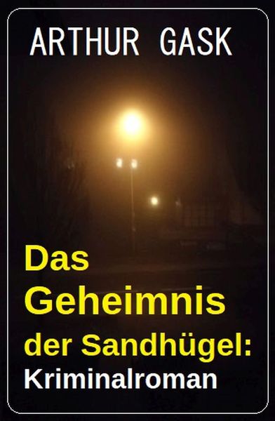 Produktbild: Das Geheimnis der Sandh&uuml;gel: Kriminalroman