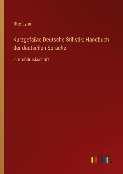 Produktbild: Kurzgefa&szlig;te Deutsche Stilistik; Handbuch der deutschen Sprache