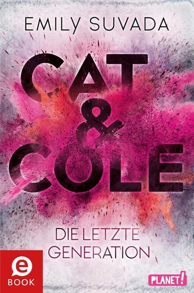 Produktbild: Cat & Cole 1: Die letzte Generation