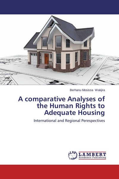 Produktbild: A comparative Analyses of the Human Rights to Adequate Housing