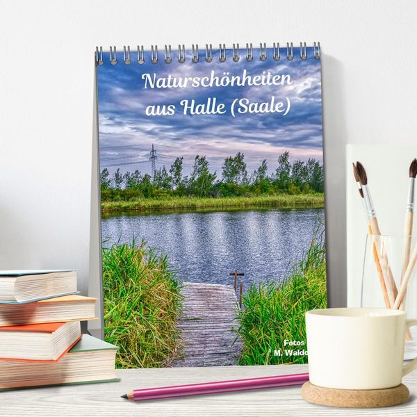 Produktbild: Natursch&ouml;nheiten aus Halle (Saale) (Tischkalender 2026 DIN A5 hoch), CALVENDO Monatskalender