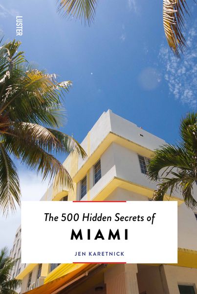 Produktbild: The 500 Hidden Secrets of Miami
