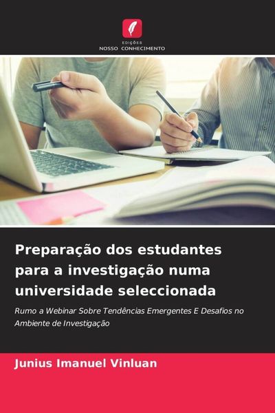Produktbild: Prepara&ccedil;&atilde;o dos estudantes para a investiga&ccedil;&atilde;o numa universidade seleccionada