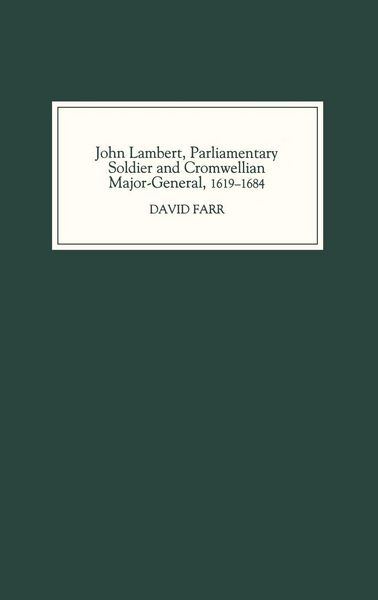 Produktbild: John Lambert, Parliamentary Soldier and Cromwellian Major-General, 1619-1684