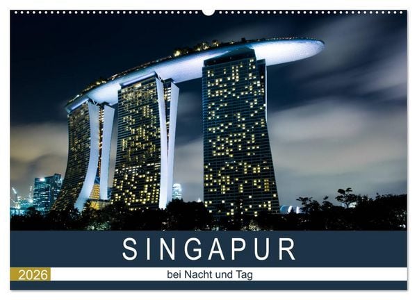 Singapur bei Nacht und Tag (Wandkalender 2026 DIN A2 quer), CALVENDO Monatskalender