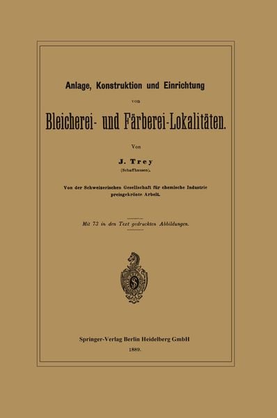 Produktbild: Anlage, Konstruktion und Einrichtung von Bleicherei- und F&auml;rberei-Lokalit&auml;ten