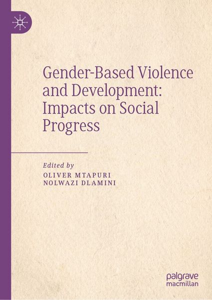 Produktbild: Gender-Based Violence and Development: Impacts on Social Progress