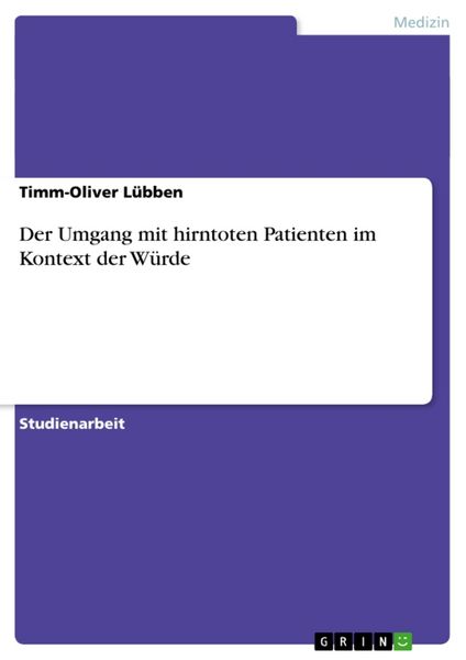 Produktbild: Der Umgang mit hirntoten Patienten im Kontext der W&uuml;rde
