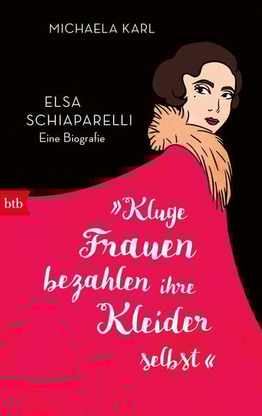 »Kluge Frauen bezahlen ihre Kleider selbst«, Gebundene Ausgabe von Michaela Karl, btb, 9783442762644