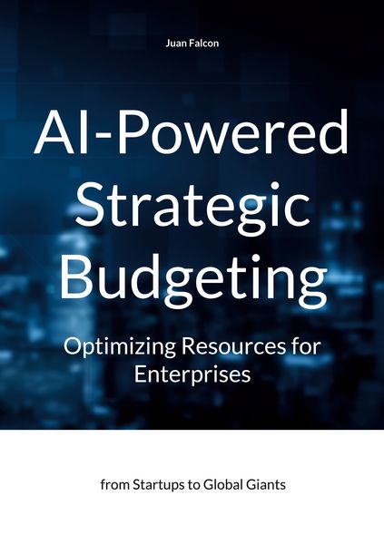 Produktbild: AI-Powered Strategic Budgeting: Optimizing Resources for Enterprises