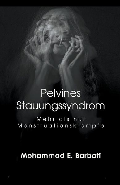 Produktbild: Pelvines Stauungssyndrom - Mehr als nur Menstruationskr&auml;mpfe
