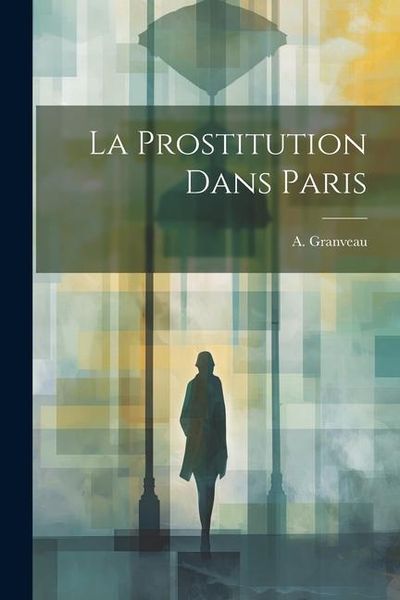 Produktbild: La Prostitution Dans Paris