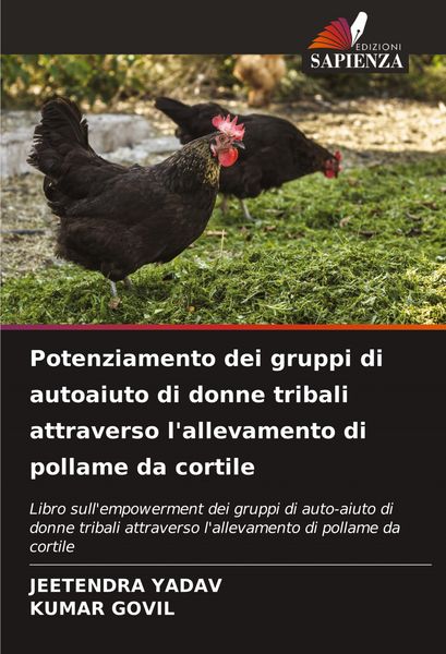 Produktbild: Potenziamento dei gruppi di autoaiuto di donne tribali attraverso l'allevamento di pollame da cortile