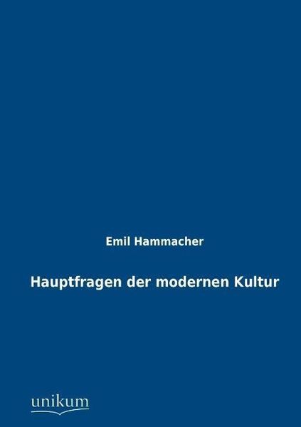 Produktbild: Hammacher, E: Hauptfragen der modernen Kultur