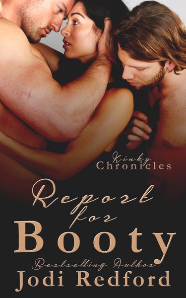 Produktbild: Report For Booty (Kinky Chronicles, #3)
