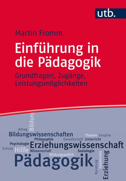 Einführung in die Pädagogik, Taschenbuch von Martin Fromm, Utb GmbH, 978-3-8252-4459-0