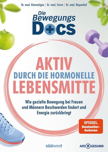 Produktbild: Die Bewegungs-Docs &ndash; Aktiv durch die hormonelle Lebensmitte