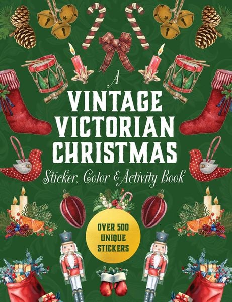 A Vintage Victorian Christmas Sticker, Color & Activity Book, Gebundene Ausgabe von Editors of Chartwell Books, Quarto, 978-0-7858-4545-4