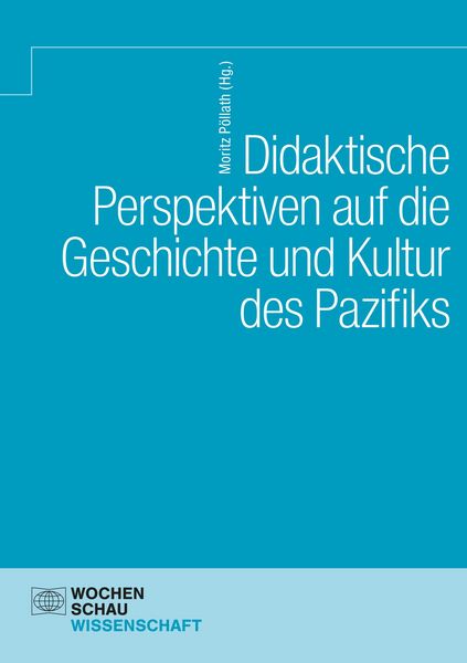 Produktbild: Didaktische Perspektiven auf die Geschichte und Kultur des Pazifiks