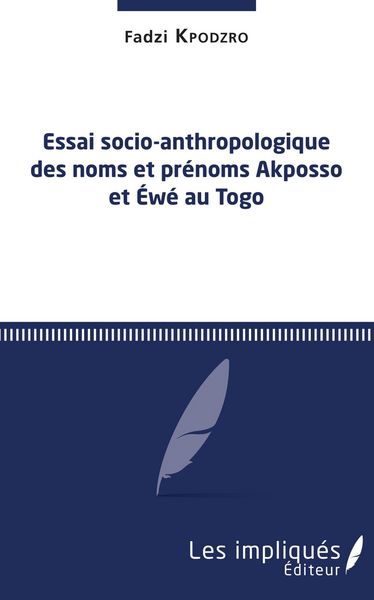 Produktbild: Essai socio-anthropologique des noms et prenoms Akposso et Ewe au Togo
