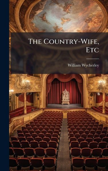 Produktbild: The Country-Wife, Etc