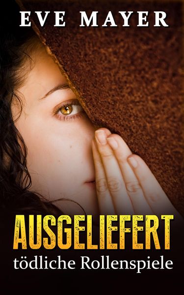 Produktbild: Ausgeliefert - t&ouml;dliche Rollenspiele