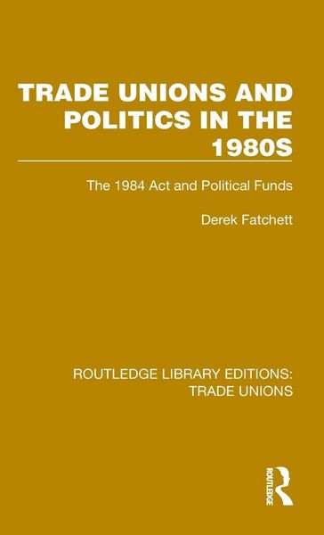 Produktbild: Trade Unions and Politics in the 1980s