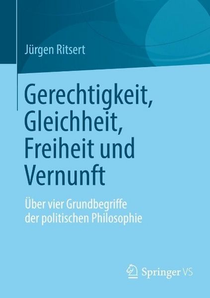 Produktbild: Gerechtigkeit, Gleichheit, Freiheit und Vernunft