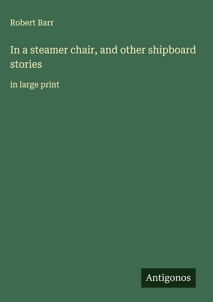 Produktbild: In a steamer chair, and other shipboard stories