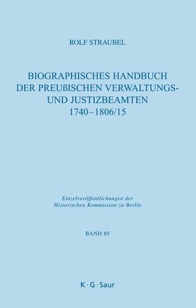 Produktbild: Biographisches Handbuch der preu&szlig;ischen Verwaltungs- und Justizbeamten 1740-1806/15