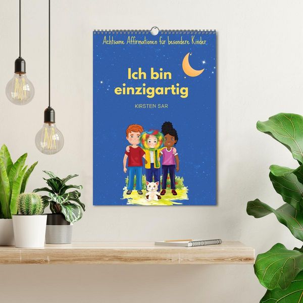 Produktbild: Ich bin einzigartig - Achtsame Affirmationen f&uuml;r besondere Kinder (Wandkalender 2026 DIN A3 hoch), CALVENDO Monatskalender