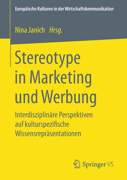 Stereotype in Marketing und Werbung, Taschenbuch von , Springer Fachmedien Wiesbaden GmbH, 9783658242169