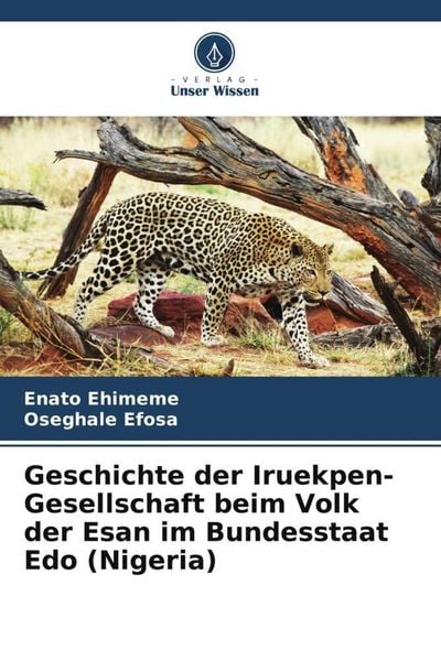 Produktbild: Geschichte der Iruekpen-Gesellschaft beim Volk der Esan im Bundesstaat Edo (Nigeria)