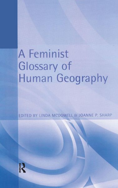 Produktbild: A Feminist Glossary of Human Geography