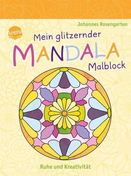 Produktbild: Arena Verlag - Mein glitzernder Mandala-Malblock - Ruhe und Kreativität
